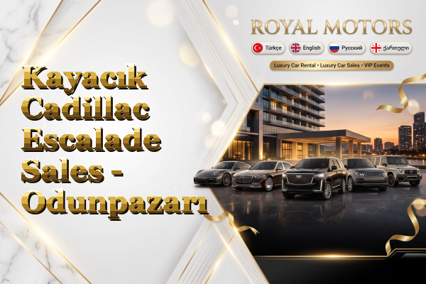 Kayacık Cadillac Escalade Sales - Odunpazarı