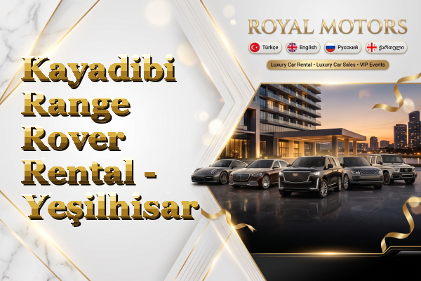 Kayadibi Range Rover Rental - Yeşilhisar