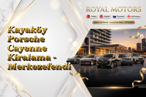 Kayaköy Porsche Cayenne Kiralama - Merkezefendi