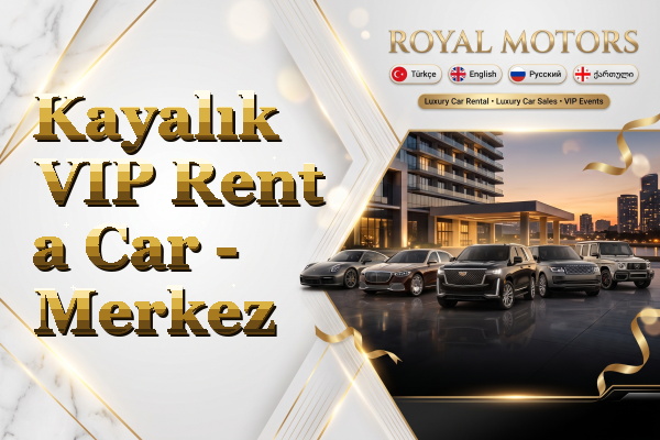 Kayalık VIP Rent a Car - Merkez