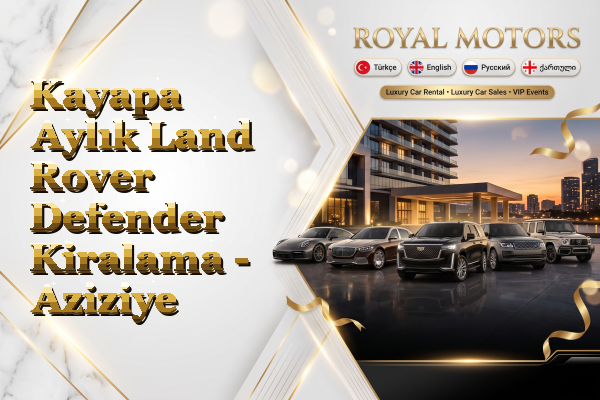 Kayapa Aylık Land Rover Defender Kiralama - Aziziye