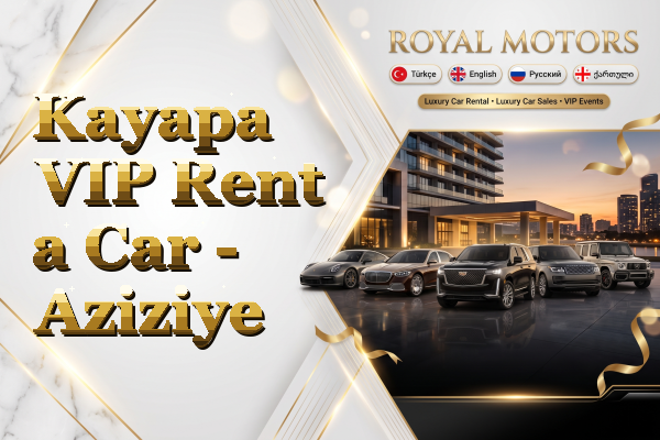 Kayapa VIP Rent a Car - Aziziye