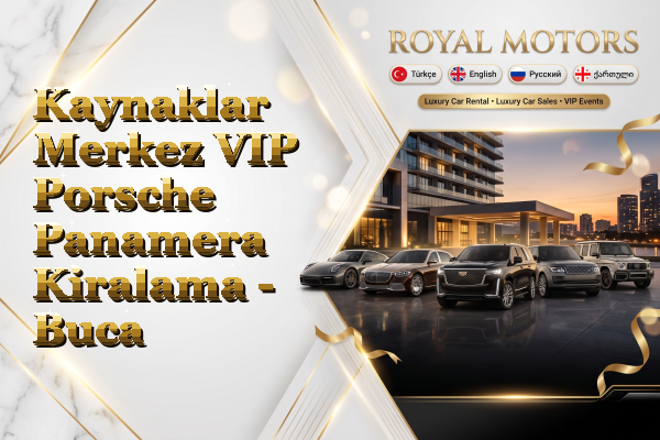 Kaynaklar Merkez VIP Porsche Panamera Kiralama - Buca