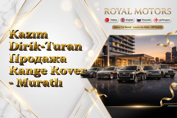 Kazım Dirik-Turan Продажа Range Rover - Muratlı