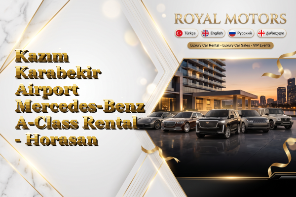 Kazım Karabekir Airport Mercedes-Benz A-Class Rental - Horasan