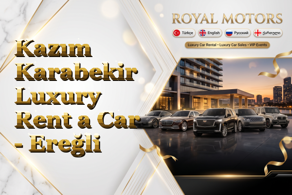 Kazım Karabekir Luxury Rent a Car - Ereğli