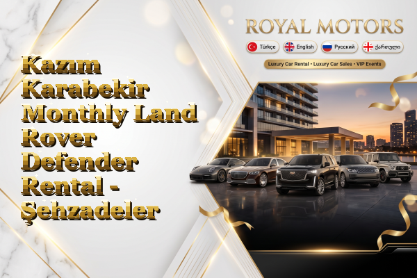 Kazım Karabekir Monthly Land Rover Defender Rental - Şehzadeler