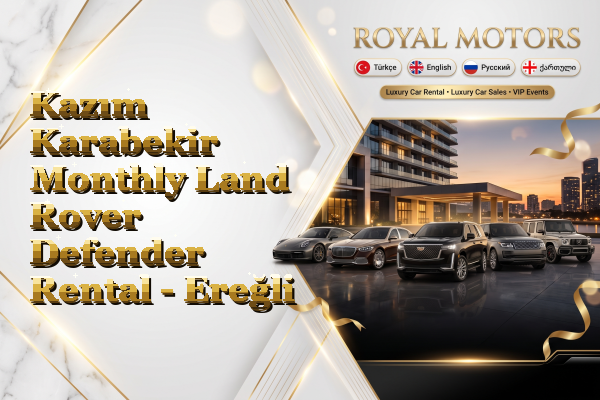 Kazım Karabekir Monthly Land Rover Defender Rental - Ereğli