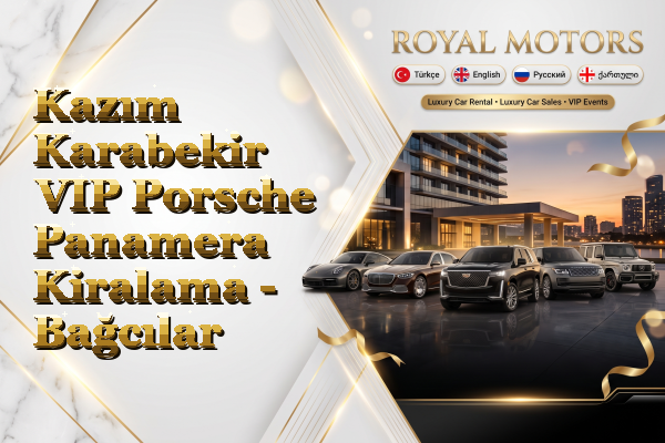 Kazım Karabekir VIP Porsche Panamera Kiralama - Bağcılar