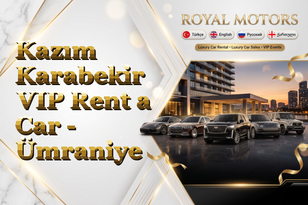 Kazım Karabekir VIP Rent a Car - Ümraniye
