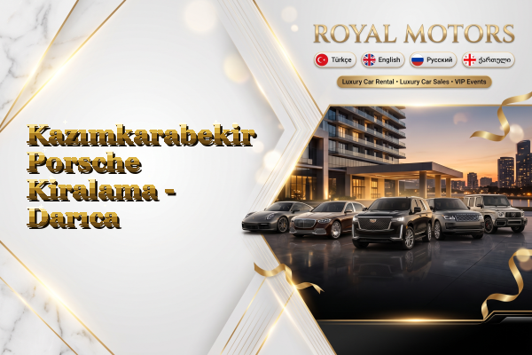 Kazımkarabekir Porsche Kiralama - Darıca
