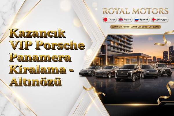 Kazancık VIP Porsche Panamera Kiralama - Altınözü