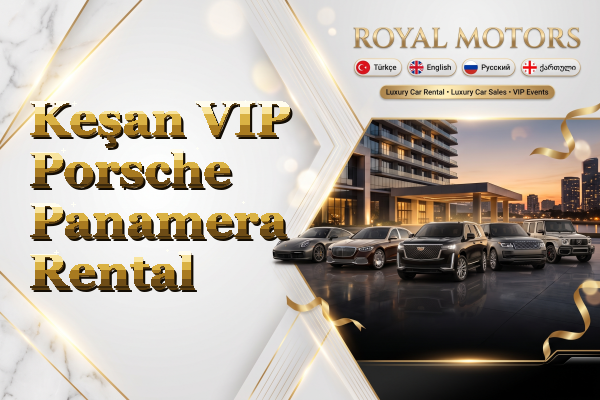 Keşan VIP Porsche Panamera Rental