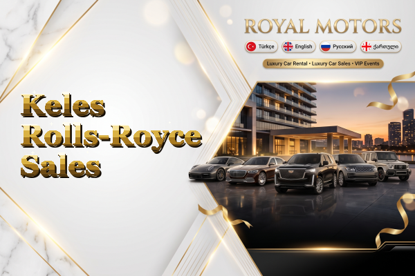 Keles Rolls-Royce Sales