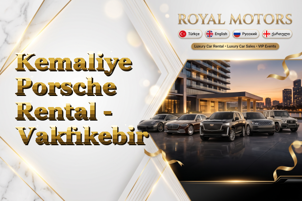 Kemaliye Porsche Rental - Vakfıkebir