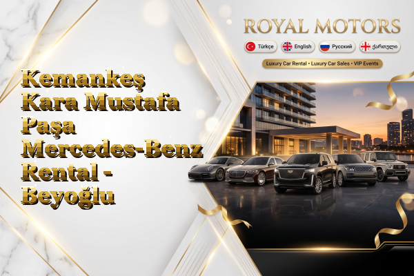 Kemankeş Kara Mustafa Paşa Mercedes-Benz Rental - Beyoğlu