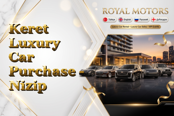 Keret Luxury Car Purchase - Nizip