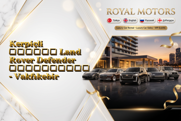 Kerpiçli თვიური Land Rover Defender გაქირავება - Vakfıkebir