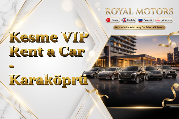 Kesme VIP Rent a Car - Karaköprü