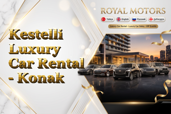 Kestelli Luxury Car Rental - Konak