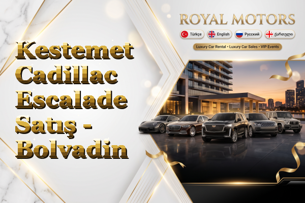 Kestemet Cadillac Escalade Satış - Bolvadin