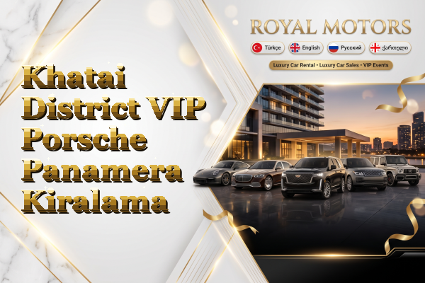 Khatai District VIP Porsche Panamera Kiralama