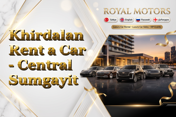Khirdalan Rent a Car - Central Sumgayit