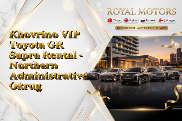 Khovrino VIP Toyota GR Supra Rental - Northern Administrative Okrug