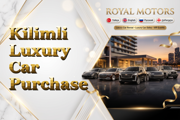 Kilimli Luxury Car Purchase