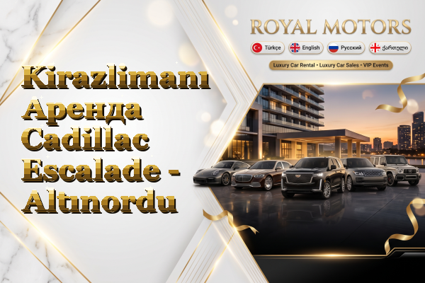 Kirazlimanı Аренда Cadillac Escalade - Altınordu