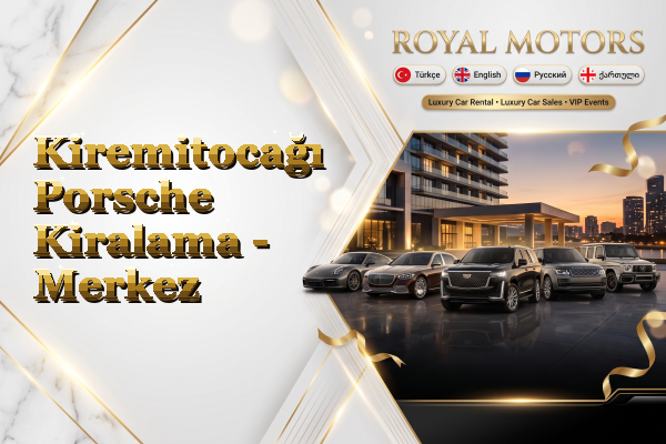 Kiremitocağı Porsche Kiralama - Merkez