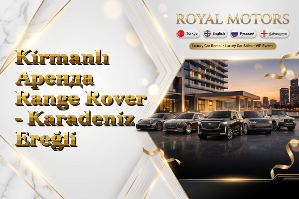 Kirmanlı Аренда Range Rover - Karadeniz Ereğli