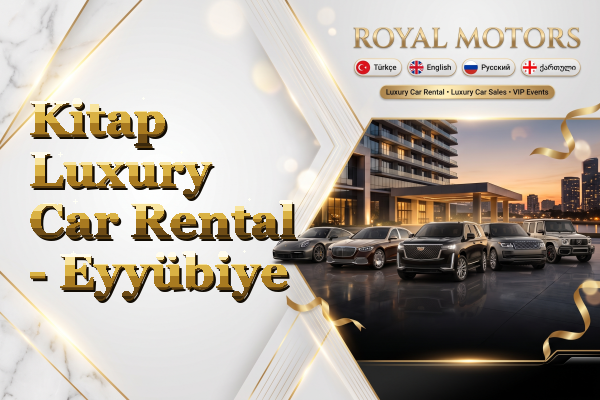 Kitap Luxury Car Rental - Eyyübiye