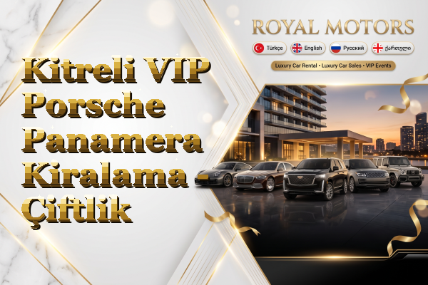 Kitreli VIP Porsche Panamera Kiralama - Çiftlik