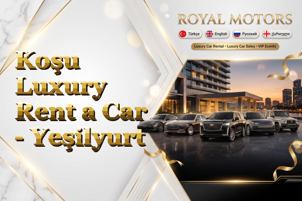 Koşu Luxury Rent a Car - Yeşilyurt