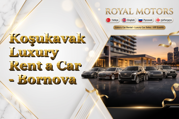 Koşukavak Luxury Rent a Car - Bornova