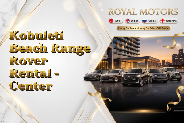 Kobuleti Beach Range Rover Rental - Center