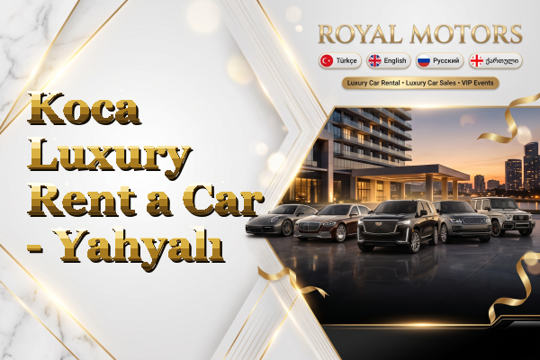 Koca Luxury Rent a Car - Yahyalı