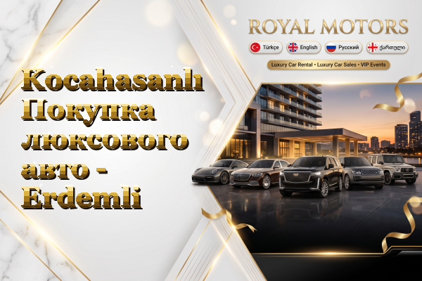 Kocahasanlı Покупка люксового авто - Erdemli