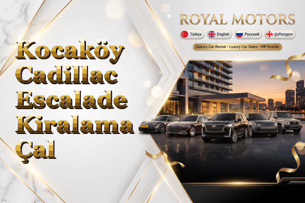 Kocaköy Cadillac Escalade Kiralama - Çal
