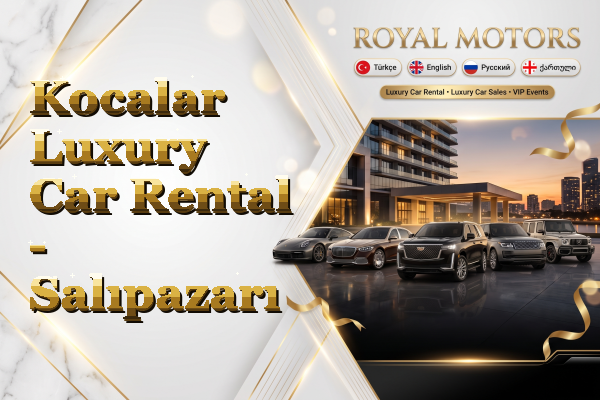 Kocalar Luxury Car Rental - Salıpazarı