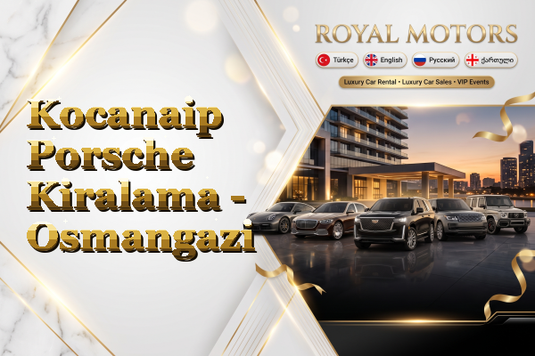 Kocanaip Porsche Kiralama - Osmangazi