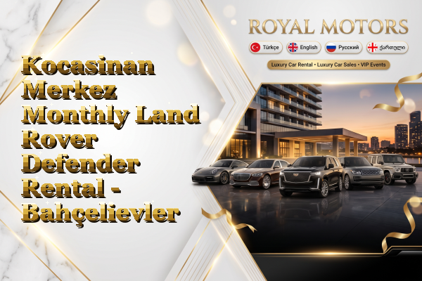 Kocasinan Merkez Monthly Land Rover Defender Rental - Bahçelievler