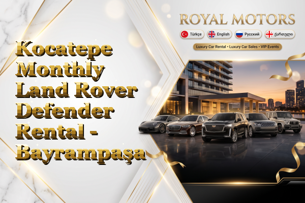 Kocatepe Monthly Land Rover Defender Rental - Bayrampaşa