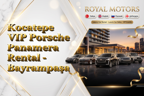 Kocatepe VIP Porsche Panamera Rental - Bayrampaşa