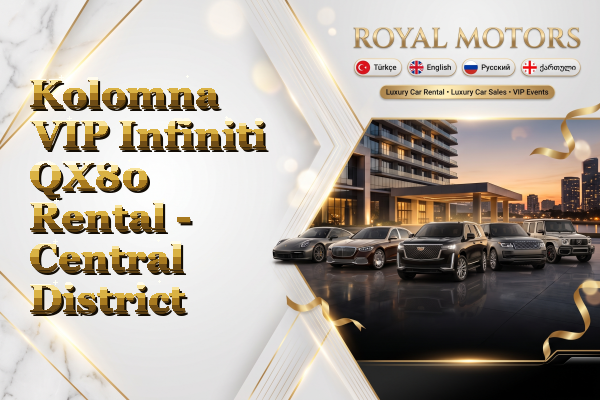 Kolomna VIP Infiniti QX80 Rental - Central District
