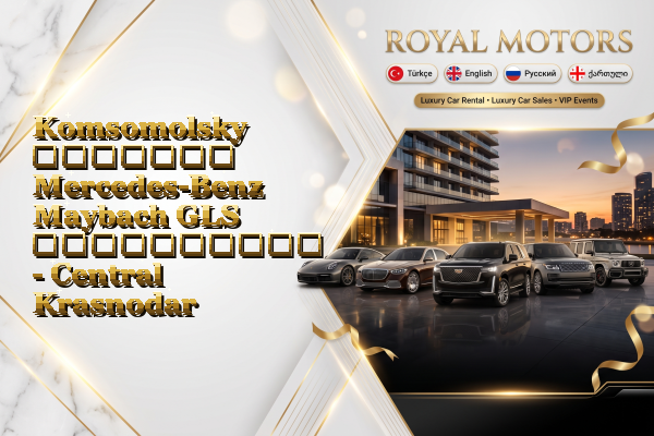 Komsomolsky მძღოლით Mercedes-Benz Maybach GLS გაქირავება - Central Krasnodar