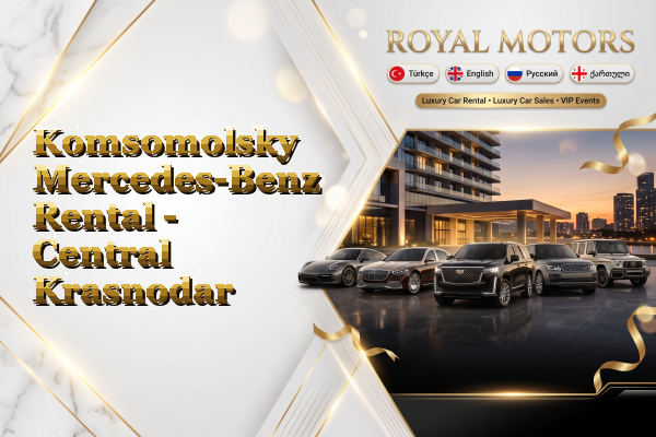 Komsomolsky Mercedes-Benz Rental - Central Krasnodar