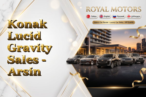 Konak Lucid Gravity Sales - Arsin