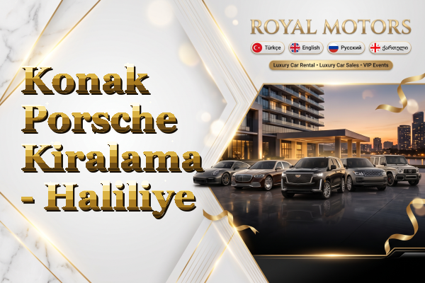 Konak Porsche Kiralama - Haliliye